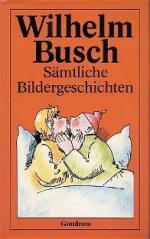Wilhelm Busch: Sämtliche Bildergeschicht