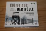 Briefe aus der Hölle. Die Aufzeichnungen des jüdischen Sonderkommandos Auschwitz. Ein Hörspiel von Andreas Weiser (...).