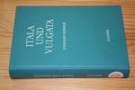 Itala und Vulgata. Das Sprachidiom der urchristlichen Itala und der katholischen Vulgata unter Berücksichtigung der römischen Volkssprache durch Beispiele erläutert von Hermann Rönsch.