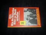 1933: Wie die Deutschen Hitler zur Macht verhalfen. Ein Lesebuch für Demokraten.