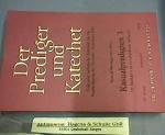 Der Prediger und Katechet. Praktische katholische Zeitschrift für die Verkündigung des Glaubens. Gegründet 1850. 111 Predigten zu verschiedenen Anlässen. (= Kasulpredigten, 3).