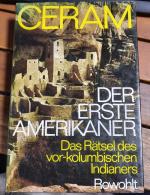 Ceram, C. W.: Der erste Amerikaner - Das
