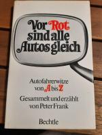 Peter Frank: Vor Rot sind alle Autos gle