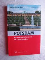 Potsdam, wo es am schönsten ist - 66 Lieblingsplätze