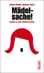 Mädelsache!. Frauen in der Neonazi-Szene.