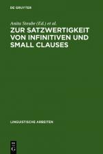 Zur Satzwertigkeit von Infinitiven und small clauses. (=Linguistische Arbeiten ; 315).