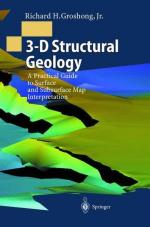 3 D Structural Geology. Practical guide to surface and subsurface map interpretation-