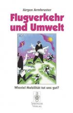 Flugverkehr und Umwelt: Wieviel Mobilität tut uns gut?.