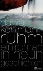 Daniel Kehlmann: Ruhm : ein Roman in neu