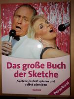 Das große Buch der Sketche * Sketche perfekt spielen und selbst schreiben