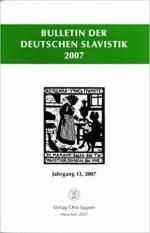 Bulletin der Deutschen Slavistik 2007 - Jahrgang 13, 2007