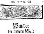 "Wunder der anderen Welt, in sich haltende die erschröcklichen Qualen der Höllen und vortrefflichen Freuden des Himmels..." 1739