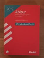 STARK Abiturprüfung Bayern 2019 - Wirtschaft/Recht