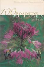 Janice Emily Bowers: 100 Roadside Wildfl Janice Emily Bowers: 100 Roadside Wildfl