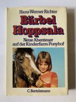 Bärbel Hoppsala - Neue Abenteuer auf der Kinderfarm Ponyhof