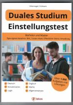 Einstellungstest Duales Studium - Bachelor und Master | Über 1.000 Aufgaben mit Lösungen | Allgemeinwissen, Mathe, Logik, Englisch, Deutsch | BWL, Soziale Arbeit, Öffentlicher Dienst, Verwaltung & mehr