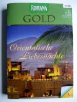 Orientalische Liebesnächte (Romana Gold 12)