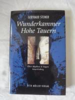 Steiner Gertraud: Wunderkammer Hohe Taue