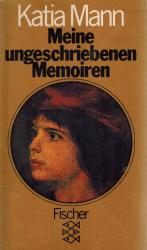 Katia Mann: Meine ungeschriebenen Memoir