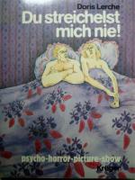 Doris Lerche: Du streichelst mich nie!. 
