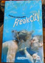 Kathrin Schrocke: Freak City Kathrin Schrocke: Freak City