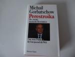 Michail Gorbatschow: Perestroika. Die zw Michail Gorbatschow: Perestroika. Die zw