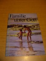 Familie unter Gott / Gott sorgt für uns