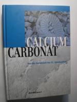 Calciumcarbonat - Von der Kreidezeit ins 21. Jahrhundert