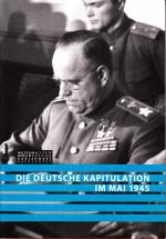 Die deutsche Kapitulation im Mai 1945