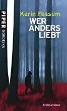 Karin Fossum: Wer anders liebt