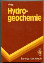 Hydrogeochemie - Eine Einführung in die Beschaffenheitsentwicklung des Grundwassers