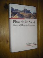 Siedler, Wolf Jobst: Phoenix im Sand. Gl Siedler, Wolf Jobst: Phoenix im Sand. Gl