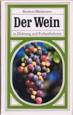 Der Wein in Dichtung und Farbaufnahmen (Buchers Miniaturen)