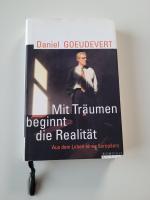 Daniel Goeudevert: Mit Träumen beginnt d Daniel Goeudevert: Mit Träumen beginnt d