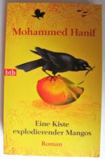 Mohammed Hanif: Eine Kiste explodierende