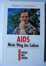 Markus Commercon: Aids - Mein Weg ins Le