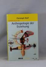 Einführung in die Anthropologie der Erziehung