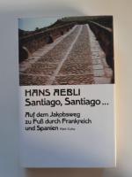 Hans Aebli: Santiago, Santiago - Auf dem
