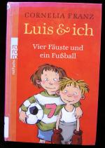 Cornelia Franz: Luis & ich. Vier Fäuste Cornelia Franz: Luis & ich. Vier Fäuste