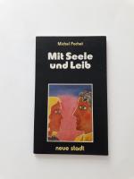 Mit Seele und Leib. Gedanken zu Liebe und Sexualität