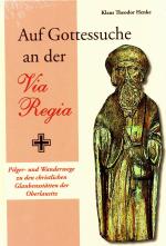 Auf Gottessuche an der Via Regia - Pilger- und Wanderwege zu den christlichen Glauvbensstätten der Oberlausitz