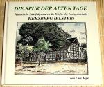 Herzberg (Elster) - DIE SPUR DER ALTEN TAGE - Historische Streifzüge durch die Dörfer der Amtsgemeinde HERZBERG (Elster)