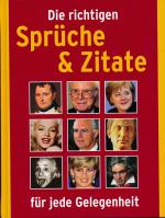 Die richtigen Sprüche & Zitate für jede Gelegenheit