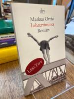 Markus Orths: Lehrerzimmer. Roman. Markus Orths: Lehrerzimmer. Roman.