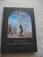 Kreuz Christi in der Menschengeschichte