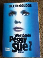 Eileen Goudge: Wer tötete Peggy Sue?