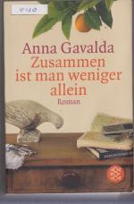 Anna Gavalda: Zusammen ist man weniger a Anna Gavalda: Zusammen ist man weniger a