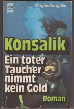 Konsalik, Heinz G.: Ein toter Taucher ni Konsalik, Heinz G.: Ein toter Taucher ni