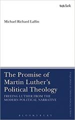 The Promise of Martin Luther's Political Theology. Freeing Luther from the modern political narrative