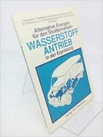 Alternative Energien für den Strassenverkehr - Wasserstoffantrieb in der Erprobung